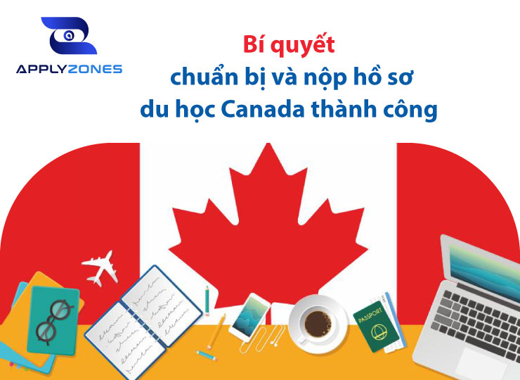 Bí quyết thực hiện chuẩn bị và nộp hồ sơ du học Canada thành công